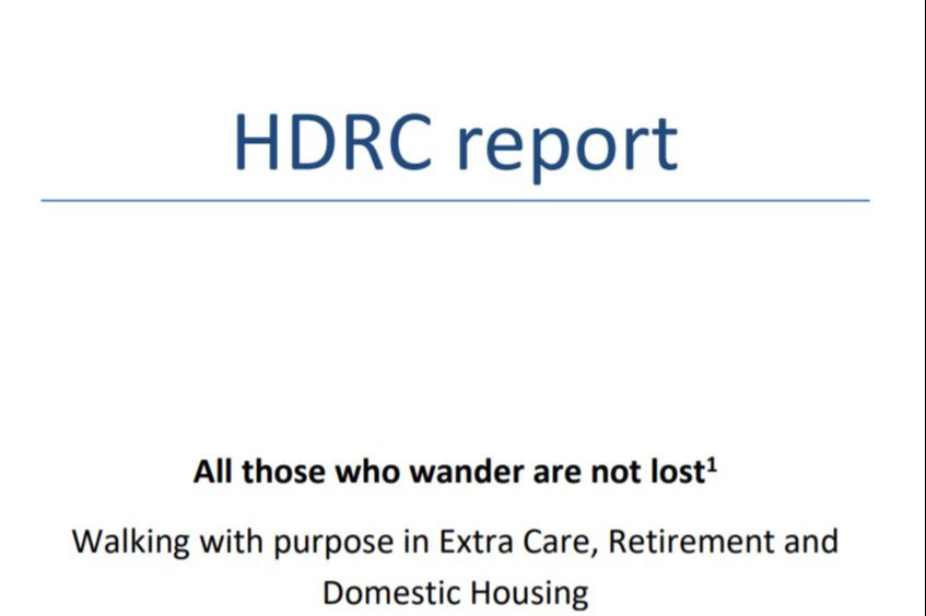 All those who wander are not lost: Walking with purpose in Extra Care, Retirement and Domestic Housing All those who wander are not lost: Walking with purpose in Extra Care, Retirement and Domestic Housing