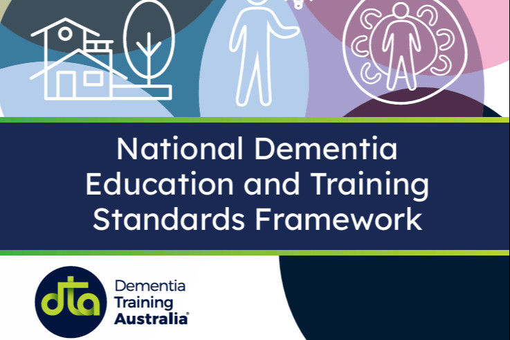 National Dementia Education and Training Standards Framework National Dementia Education and Training Standards Framework
